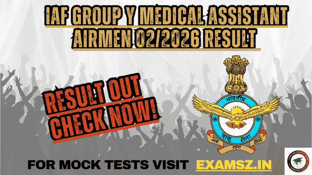 IAF Group Y Medical Assistant Airmen 02/2026 Result Out