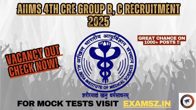 AIIMS 4th CRE Group B, C Recruitment 2025