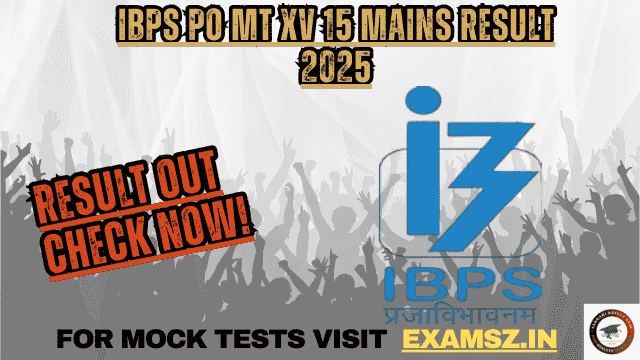 IBPS PO MT XV 15 Mains Result 2025