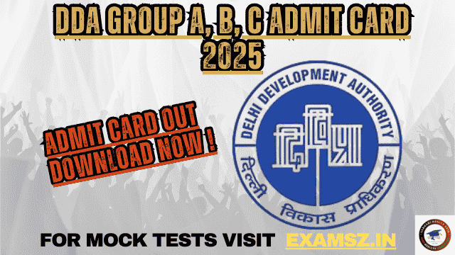 DDA Group A, B, C Admit Card 2025 OUT