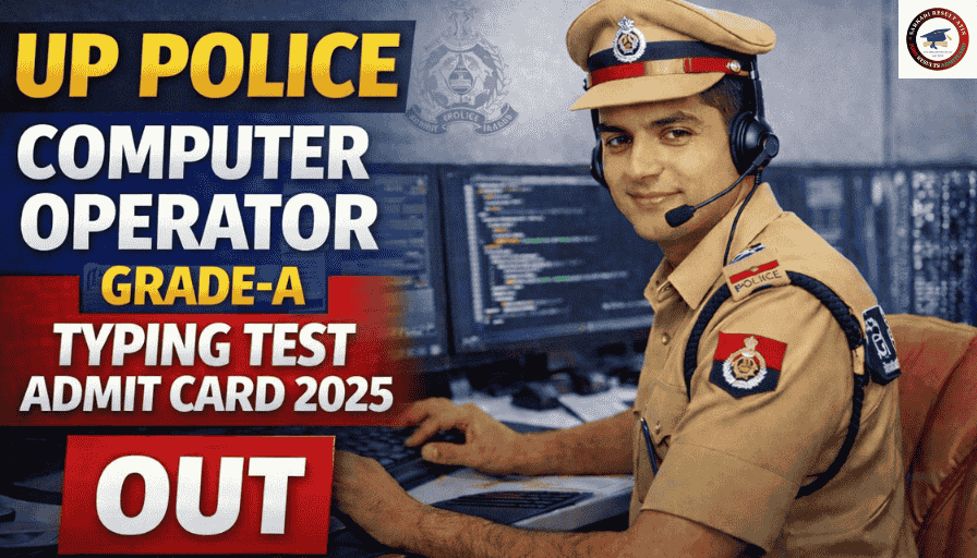 UP Police Computer Operator Grade-A Typing Test Admit Card 2025