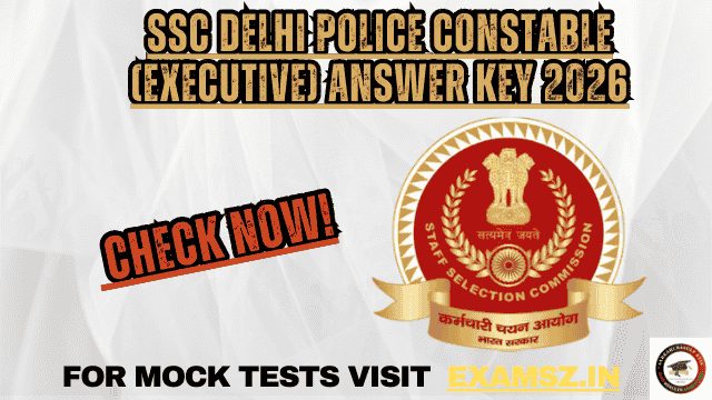 SSC Delhi Police Constable (Executive) Answer Key 2026