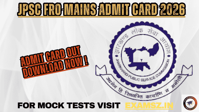 JPSC FRO Mains Admit Card 2026 OUT