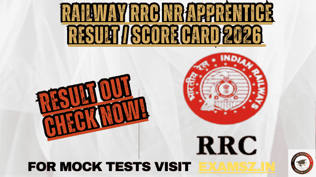 Railway RRC NR Apprentice Result / Score Card 2026 OUT