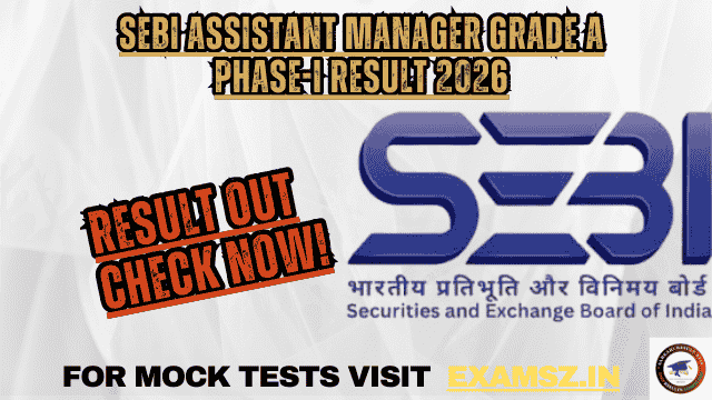SEBI Assistant Manager Grade A Phase-I Result 2026 OUT