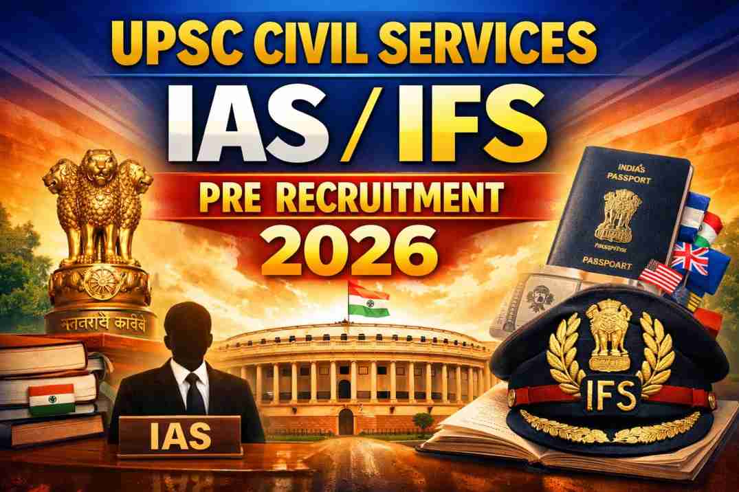 UPSC Civil Services IAS/ IFS Pre Recruitment 2026