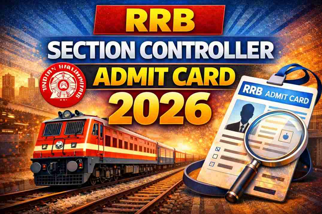 RRB Section Controller Admit Card 2026