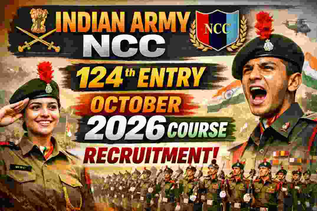 Indian Army NCC 124th Entry October 2026 Course Recruitment