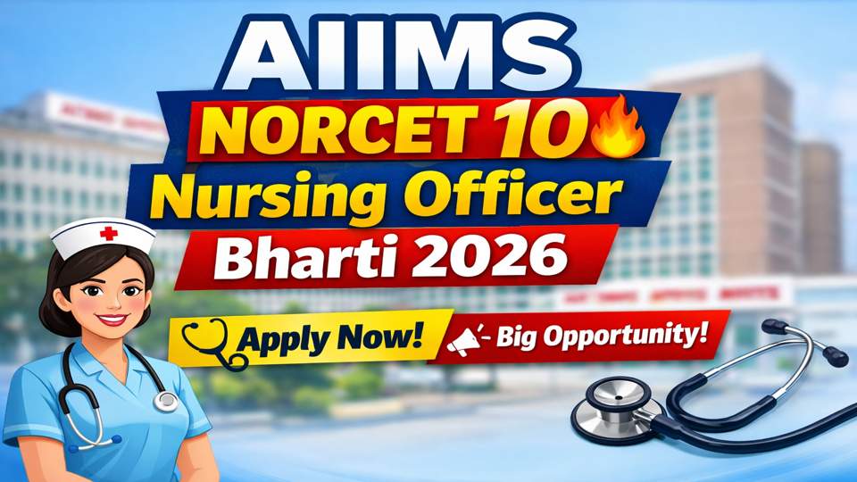 AIIMS NORCET 10th Nursing Officer Recruitment 2026