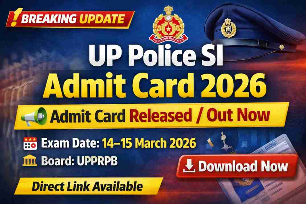 UP Police SI Admit Card Date 2026