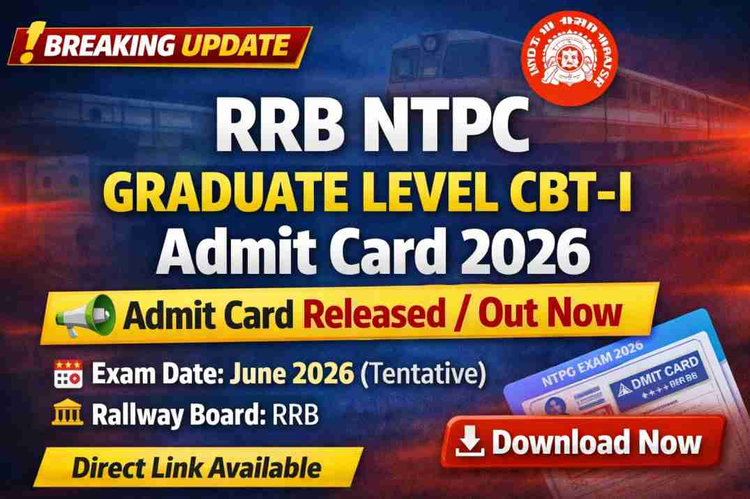 RRB NTPC Graduate Level CBT-I Admit Card 2026
