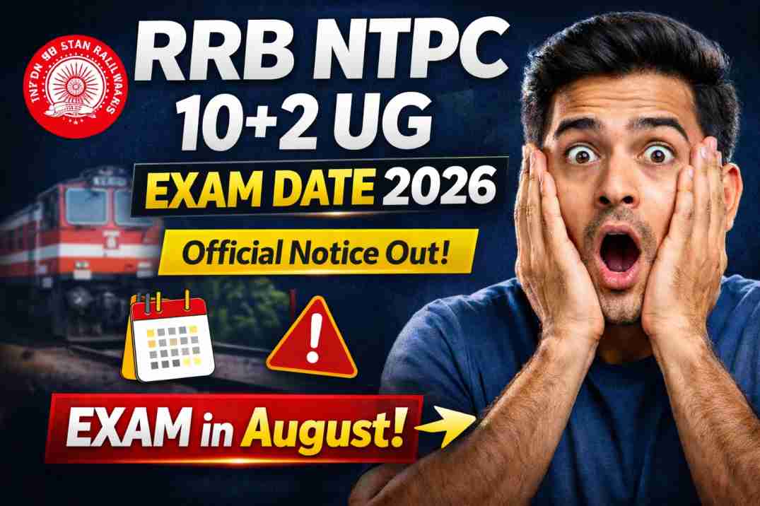 RRB NTPC 10+2 UG Exam Date 2026